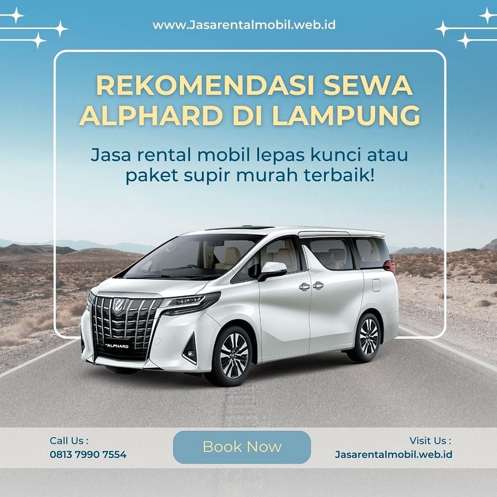 sewa mobil alphard bandar lampung