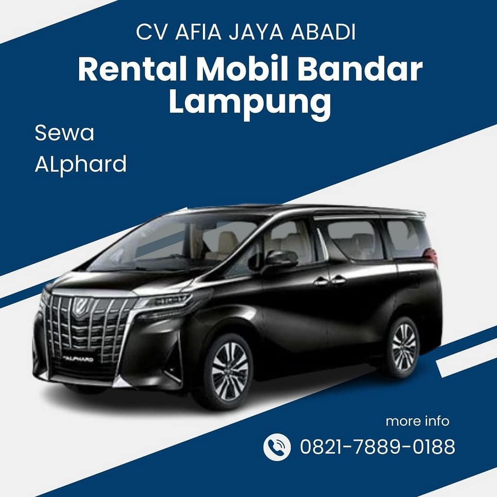Sewa Mobil Alphard bandar lampung Rental mobil Lampung CV AFIA JAYA ABADI Sewa Alphard