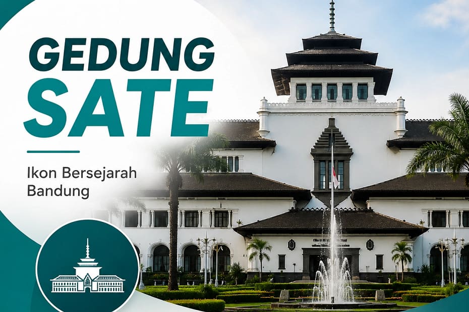 Gedung Sate, Ikon Bersejarah Bandung wisata